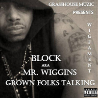 Block - Grown Folks Talking (Explicit)