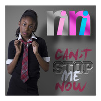 Nini - Can't Stop Me Now
