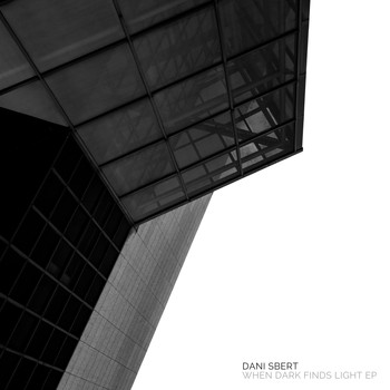 Dani Sbert - When Dark Finds Light