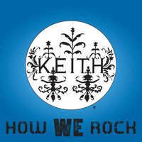 Keith - How We Rock