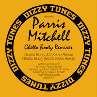 Parris Mitchell - Ghetto Booty Remixes