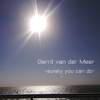 Gerrit van der Meer - Surely You Can Do