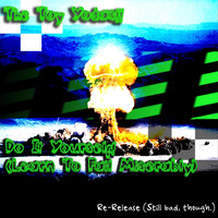 The Toy Yodas - Do It Yourself (Learn to Fail Miserably)[Re-Release]
