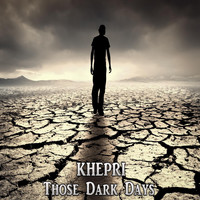 Khepri - Those Dark Days