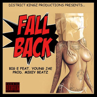 Big E - Fall Back (feat. Young Jae) (Explicit)