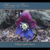 Mary Lydia Ryan - Moving in Grace (Solo Piano)