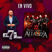 El 7 de la sierra featuring Quinta Alianza - El Mas Poderoso ((En Vivo [Explicit])