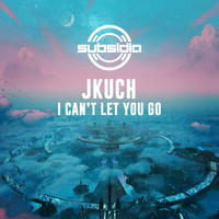 Jkuch - I Can't Let You Go