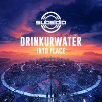 Drinkurwater - Into Place