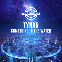 Tynan - Something In The Water (Explicit)