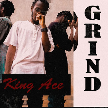 King Ace - Grind