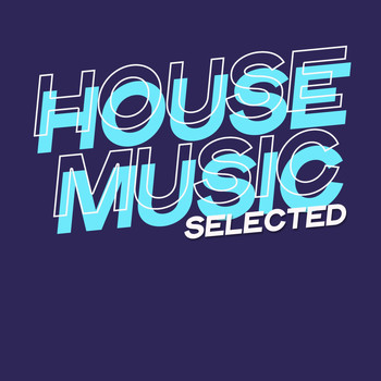 Various Artists - House Music Selected