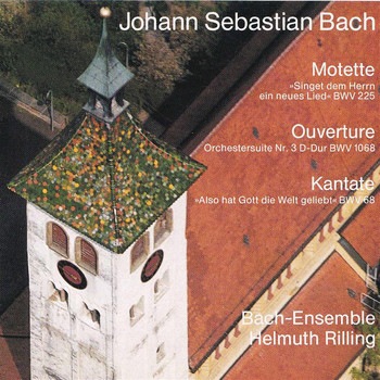 Helmuth Rilling - J.S. Bach: BWVV 225, 1068 & 68