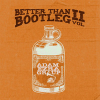 Adam Ezra Group - Better Than Bootleg, Vol. 2