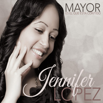 Jennifer Lopez - Mayor Es el Que Esta Contigo