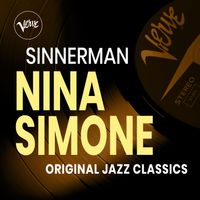 Nina Simone - Sinnerman - Nina Simone Original Jazz Classics