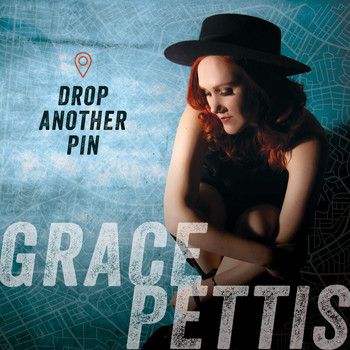Grace Pettis - Drop Another Pin