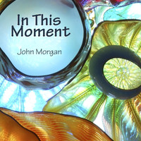 John Morgan - In This Moment