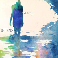 Me & You - Get Back