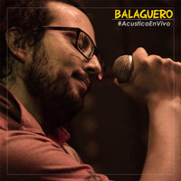 Balaguero - Acustico en Vivo (Explicit)