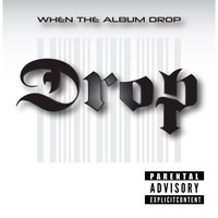 DROP - When the Album Drop (Explicit)