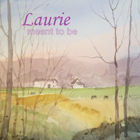 Laurie - Meant to Be