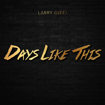 Larry Gee - Days Like This