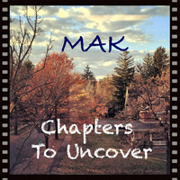 Mak - Chapters to Uncover