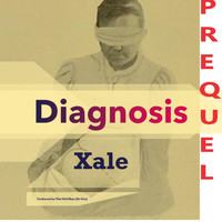 Xale - Diagnosis - Prequel