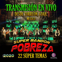 Super Bandon Pobreza - Transmision en Vivo Desde Torreon, Coah. Mexico (En Vivo)