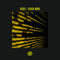Egoiz - Flash Bake