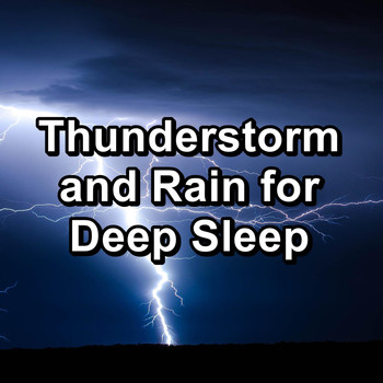 Sleep - Thunderstorm and Rain for Deep Sleep