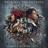 Ryan Lott - Tell Me Why (Original Game Soundtrack)