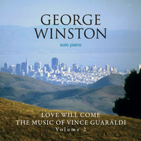 George Winston - Love Will Come: The Music Of Vince Guaraldi, Vol. 2 (Deluxe Version)