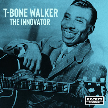 T-Bone Walker - The Innovator