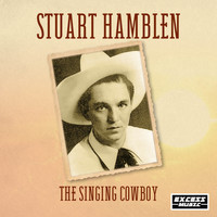 Stuart Hamblen - The Singing Cowboy