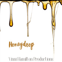Vinni Hamilton Productions - Honeydrop