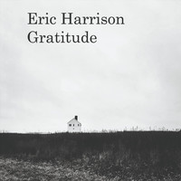 Eric Harrison - Gratitude