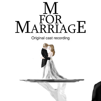 Various Artists - M for Marriage (Original Cast Recording)