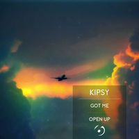 Kipsy - Got Me / Open Up