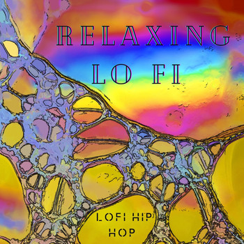 Relaxing Lo Fi - Lofi Hip Hop