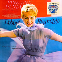 Debbie Reynolds - Fine and Dandy