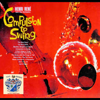 Henri René - Compulsion to Swing