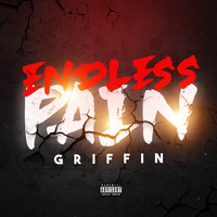 Griffin - Endless Pain (Explicit)