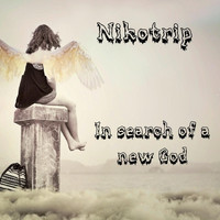 Nikotrip - In Search of a New God