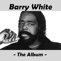 Barry White - Barry White, the Album