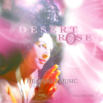 Desert Rose - Heavenly Music, Vol. 1