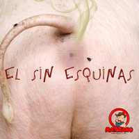 Grupo Marrano - El Sin Esquinas (Explicit)