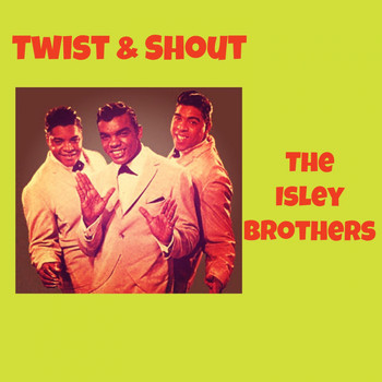 The Isley Brothers - Twist & Shout