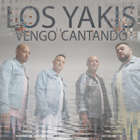 Los Yakis - Vengo Cantando